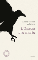 Oiseau des morts (L') [nouvelle édition]